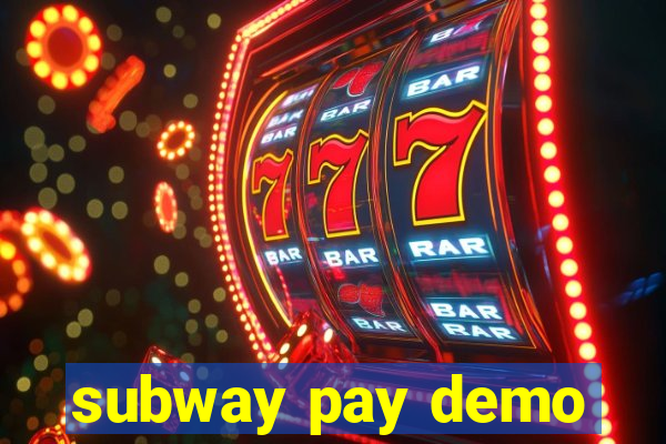 subway pay demo